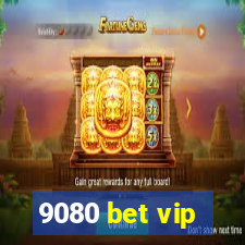 9080 bet vip